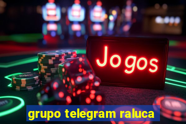 grupo telegram raluca